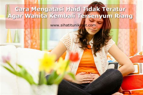 Bulan ni datang bulan depan tidak. Cara Mengatasi Haid Tidak Teratur Agar Wanita Kembali ...