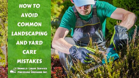 How To Avoid Common Landscaping And Yard Care Mistakes Welcome To