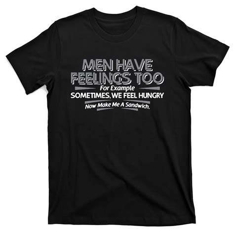 men have feelings too funny t shirt teeshirtpalace