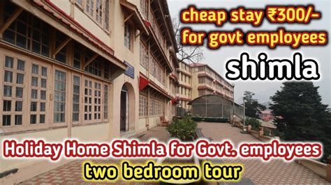 Holiday Home Shimla For Central Govt Two Bedroom Tour Cpwd Grand Hotel Shimla Ka Room Kaise