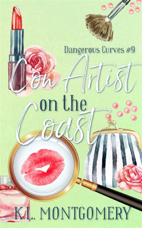 Con Artist On The Coast Dangerous Curves 9 By Kl Montgomery Goodreads