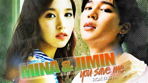 Even if you don't post your own creations, we appreciate feedback on ours. Jimin ♥ Mina│you save me [ BTS & TWICE / crossover mv ...