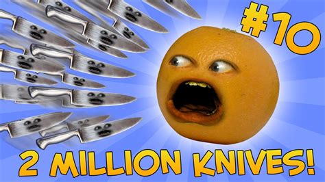 Annoying Orange Ask Orange 10 Two Million Knives Youtube