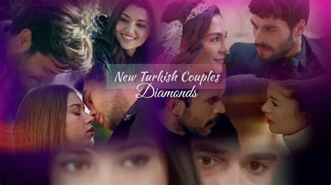 ♦ new turkish couples 2019 ♦ diamonds youtube