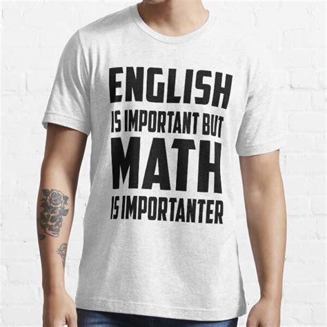 English Is Important But Math Is Importanter T Shirt Funny Math Shirt