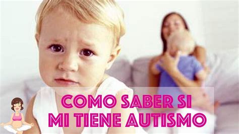 🥺 Cómo Saber Si Mi Hijo Tiene Autismo 😩 2019 Trastorno Autista Youtube