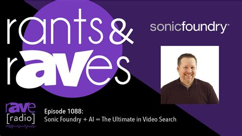 Rants And Raves — Episode 1088 Sonic Foundry Ai The Ultimate In