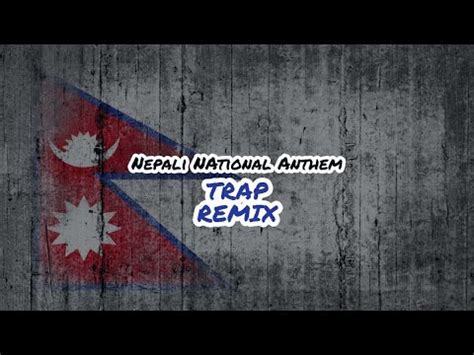 Nepal National Anthem Trap Remix Sayaun Thunga Phool Ka Instrumental