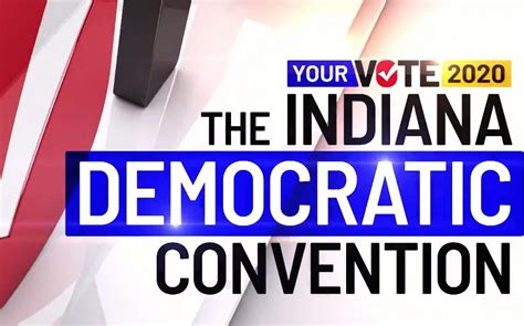 Watch The 2020 Indiana Democratic Party Convention Indianapolis News