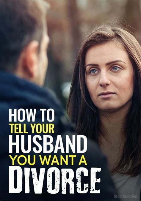 how to tell your husband you want a divorce divorce advice divorce husband told you so