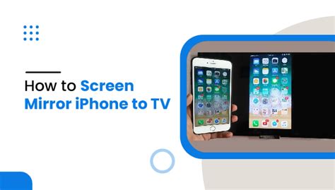 How To Screen Mirror Iphone To Tv The Ultimate Mobile Spying App