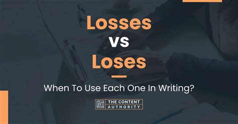 Losses Vs Loses When To Use Each One In Writing