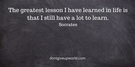 Motivational Quote On The Great Lesson By Socrates Dont Give Up World
