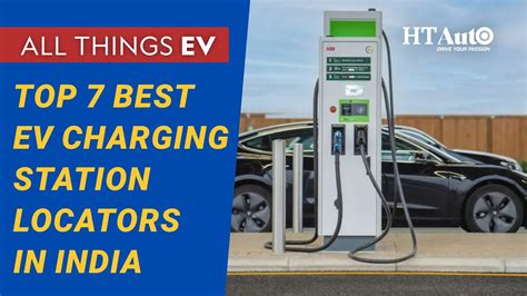 7 Best Ev Charging Station Locators In India All Things Ev Ht Auto