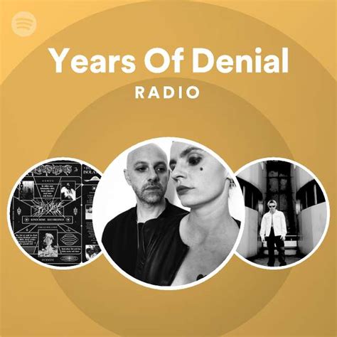 Years Of Denial Spotify