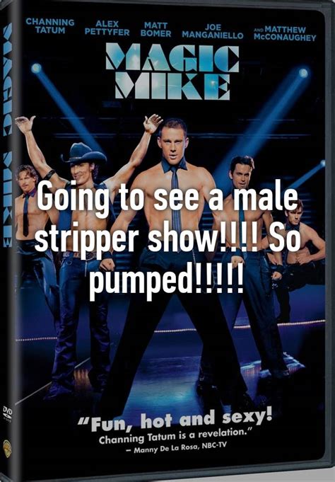 Going To See A Male Stripper Show So Pumped