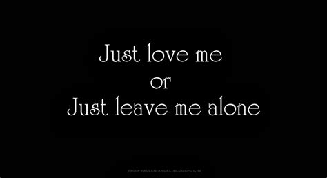 See more ideas about leave me alone, me quotes, bones funny. Just Leave Me Alone Quotes. QuotesGram