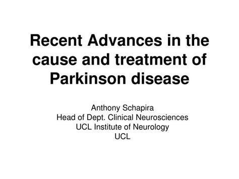 Ppt Recent Advances In The Cause And Treatment Of Parkinson Disease