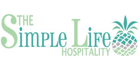 The Simple Life Hospitality | Simple life, Life, Simple