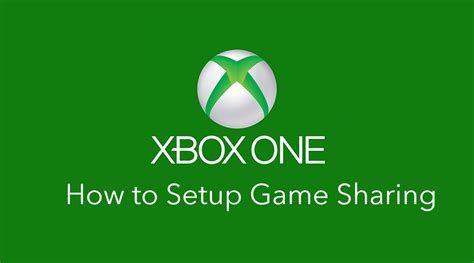 How To Setup Game Share With A Friend On Xbox One Type 2 Gaming