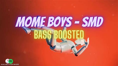 Mome Boys Smd Bass Boosted Youtube Music
