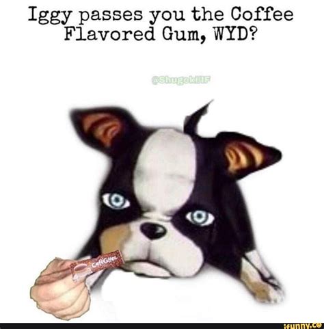 Iggy Passes You The Coffee Flavored Gum Wyd Ifunny Jojo