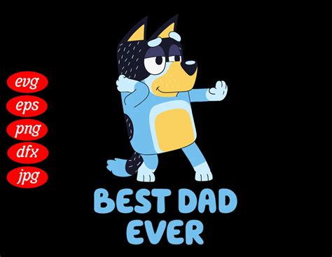 Best Dad Ever Bluey Dad Svg Bluey Svg Father Day Svg Dad Etsy