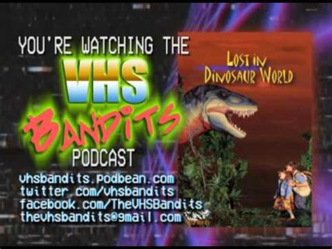 VHS Bandits Podcast Ep Lost In Dinosaur World YouTube