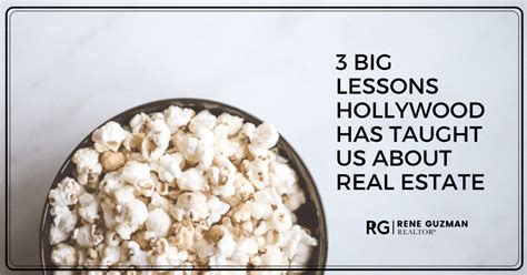 3 Big Lessons Hollywood Has Taught Us About Real Estate Rene Guzman