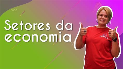 Setores Da Economia Brasil Escola Youtube