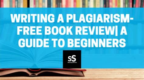Writing A Plagiarism Free Book Review A Guide To Beginners Sharing