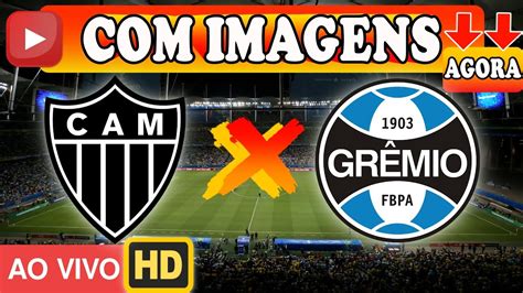 Atlético Mineiro x Grêmio AO VIVO com IMAGENS 03 11 2021 YouTube