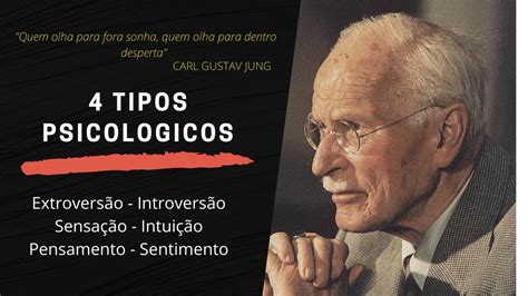 Quatro Tipos Psicológicos Carl Gustav Jung Youtube