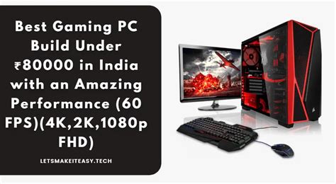 Best Gaming Pc Build Under ₹80000 In India With An Amazing Performance