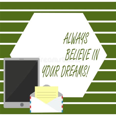 Writing Note Showing Always Believe In Your Dreams Business Photo