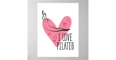 I Love Pilates And Pilates Pose Poster Zazzle