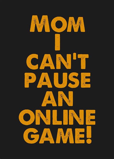 Gaming Funny Gamer Quote Poster By Team Awesome Displate In 2021