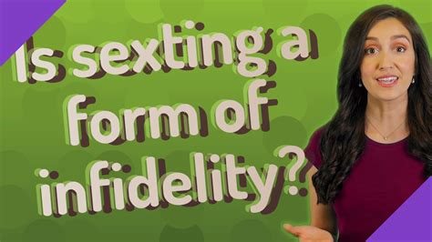 Is Sexting A Form Of Infidelity Youtube