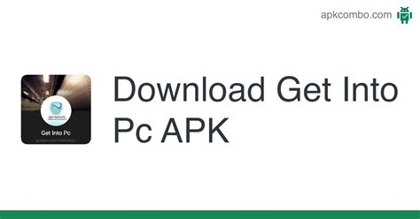 Get Into Pc Apk Android App Free Download