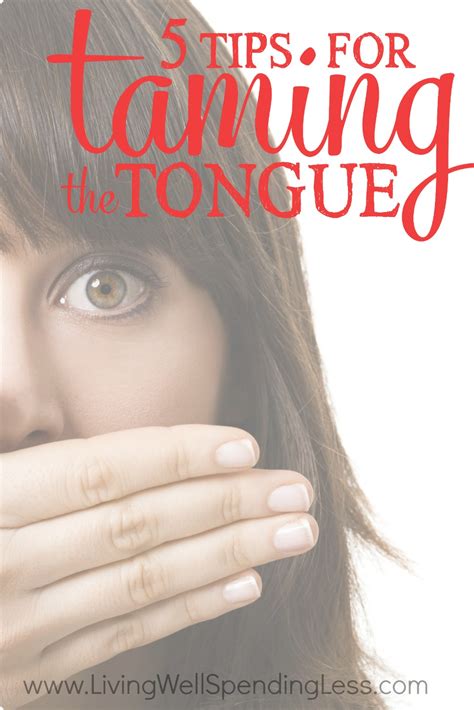 5 Tips For Taming The Tongue Living Well Spending Less