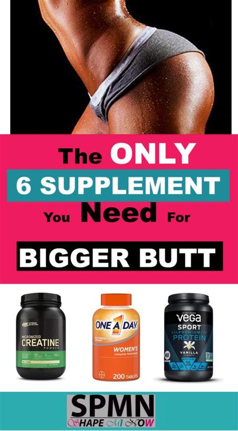 Supplements High In Protein Vitamins For Bigger Buttocks And Hips