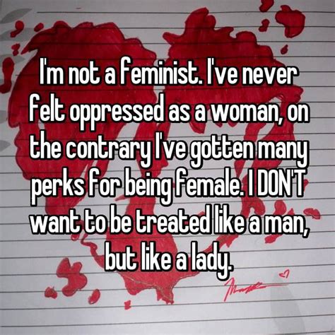 Women Tell All Why Im Not A Feminist