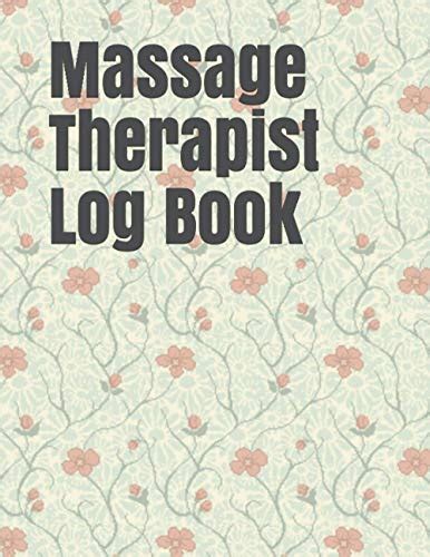 Massage Therapist Log Book Record Appointments Journal Of Interventions By Matt Publishing
