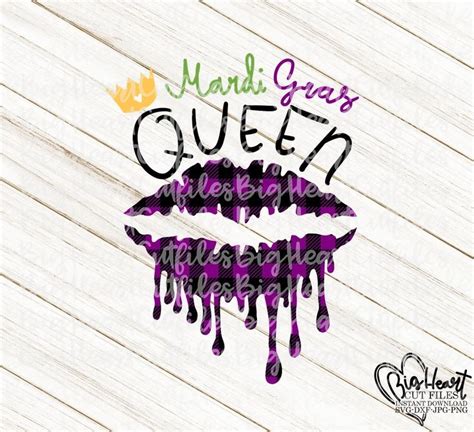 Mardi Gras Queen Svg Png Dxf Mardi Gras Dripping Lips Etsy