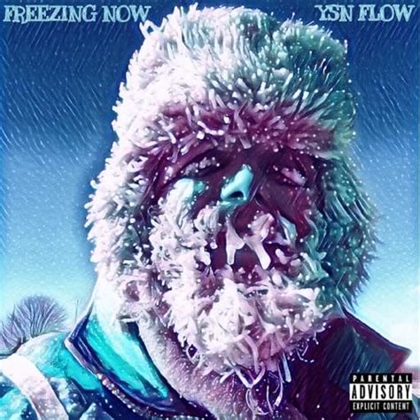 Ysn Flow Freezing Now Lyrics Genius Lyrics