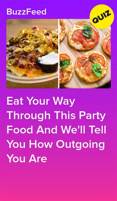Eat Your Way Through This Party Food And Well Tell You How Outgoing