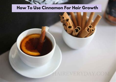 How To Use Cinnamon For Hair Growth 5 Excellent Recipes And Hair Care