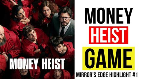 Money Heist Game Mirrors Edge Funniest Highlight 1 Youtube