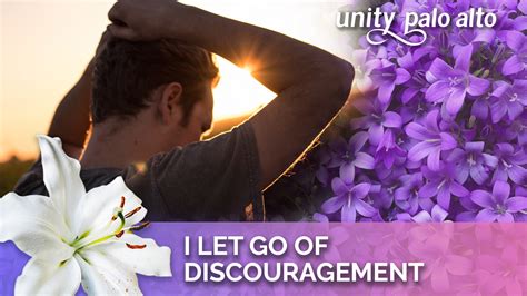 I Let Go Of Discouragement Days Of Letting Go Lent Unity Palo Alto