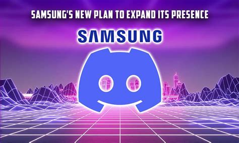 Samsung Us Launches Discord Server As Part Of Web3 Nft Plans